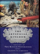 The Artificial Kingdom: A Treasury of the Kitsch Experience
